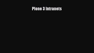 Read Plone 3 Intranets Ebook Free