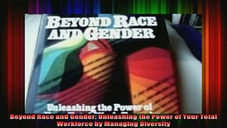 READ book  Beyond Race and Gender Unleashing the Power of Your Total Workforce by Managing Diversity Full Free