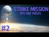 Destiny Strike Mission Gameplay   Patch 1.0.2 & Tips/Tricks