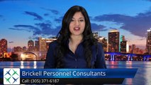 Brickell Personnel Consultants Miami Impressive Five Star Testimonial by Katrin N.