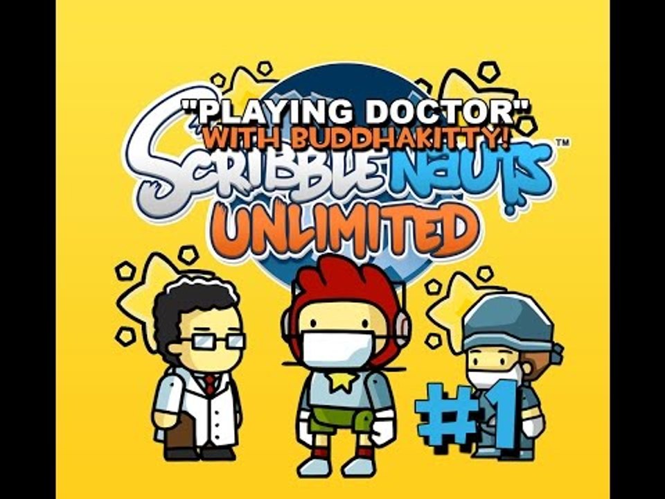 Scribblenauts Unlimited | Playing Doctor | w/ BuddhaKitty! [#1] PC | Let's Play
