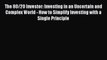 [PDF] The 80/20 Investor: Investing in an Uncertain and Complex World - How to Simplify Investing