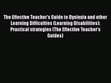 Read The Effective Teacher's Guide to Dyslexia and other Learning Difficulties (Learning Disabilities):
