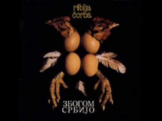 Riblja Corba - Zbogom Srbijo (1995)