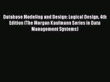 Read Database Modeling and Design: Logical Design 4th Edition (The Morgan Kaufmann Series in