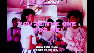 Krystol - You're The One For Me (House Funk Remix)