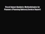 [PDF] Fiscal Impact Analysis: Methodologies for Planners (Planning Advisory Service Report)