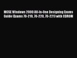 Read MCSE Windows 2000 All-In-One Designing Exams Guide (Exams 70-219 70-220 70-221) with CDROM