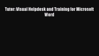 Read Tuter: Visual Helpdesk and Training for Microsoft Word Ebook Free