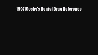 Download Book 1997 Mosby's Dental Drug Reference Ebook PDF