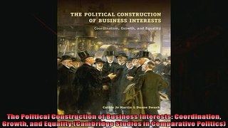 For you  The Political Construction of Business Interests Coordination Growth and Equality