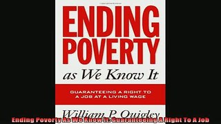 For you  Ending Poverty As We Know It Guaranteeing A Right To A Job