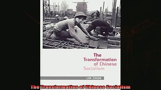 For you  The Transformation of Chinese Socialism