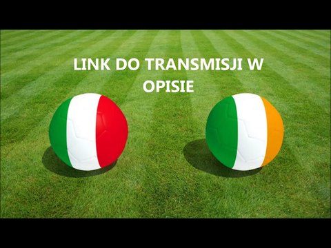 mecz Włochy Irlandia Stream na żywo - transmisja online - 22.06.2016