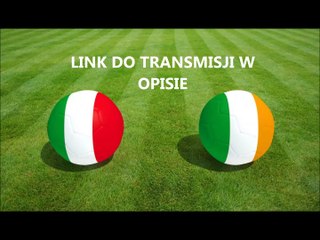 mecz Włochy Irlandia  Stream na żywo - transmisja online - 22.06.2016