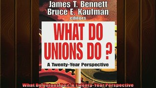 For you  What Do Unions Do A TwentyYear Perspective