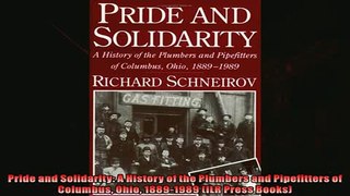 For you  Pride and Solidarity A History of the Plumbers and Pipefitters of Columbus Ohio 18891989