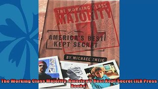 Enjoyed read  The Working Class Majority Americas Best Kept Secret ILR Press Books