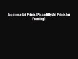 [Online PDF] Japanese Art Prints (Piccadilly Art Prints for Framing) Free Books
