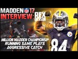 Madden 17 Aggressive Catch, Running Same Plays & Championship  - Interview with Rex Dickson E3 2016