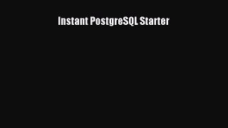 Read Instant PostgreSQL Starter PDF Free