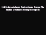 Read Books Folk Religion in Japan: Continuity and Change (The Haskell Lectures on History of