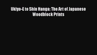 [PDF] Ukiyo-E to Shin Hanga: The Art of Japanese Woodblock Prints Free Books