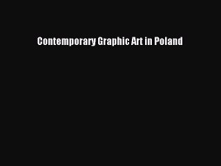 [PDF] Contemporary Graphic Art in Poland  Full EBook