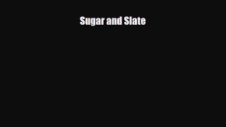 Read Books Sugar and Slate ebook textbooks