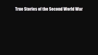 Read Books True Stories of the Second World War PDF Free
