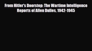 Read Books From Hitler's Doorstep: The Wartime Intelligence Reports of Allen Dulles 1942-1945