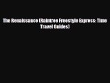 Read Books The Renaissance (Raintree Freestyle Express: Time Travel Guides) ebook textbooks
