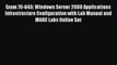[PDF] Exam 70-643: Windows Server 2008 Applications Infrastructure Configuration with Lab Manual
