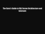 [PDF] The Guru's Guide to SQL Server Architecture and Internals [Download] Online