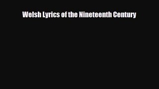 Read Books Welsh Lyrics of the Nineteenth Century PDF Free