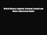 Read Books British History: England Scotland Ireland and Wales (Illustrated Guide) PDF Free