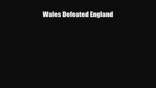 Read Books Wales Defeated England E-Book Free