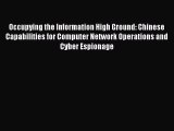 Read Occupying the Information High Ground: Chinese Capabilities for Computer Network Operations