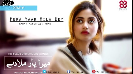 OST Mera Yaar Mila Dey - Rahat Fateh Ali Khan