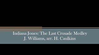 Indiana Jones: The Last Crusade Medley - Deciduous Brass (Fall 2013) (Original Arrangment)
