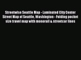 Read Streetwise Seattle Map - Laminated City Center Street Map of Seattle Washington - Folding
