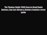 Read The Thomas Guide 2008 Easy-to-Read Santa Barbara San Luis Obispo & Ventura Counties street