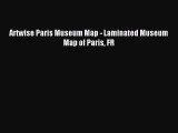 Read Artwise Paris Museum Map - Laminated Museum Map of Paris FR PDF Online