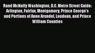 Download Rand McNally Washington D.C. Metro Street Guide: Arlington Fairfax Montgomery Prince