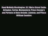 Download Rand McNally Washington D.C. Metro Street Guide: Arlington Fairfax Montgomery Prince