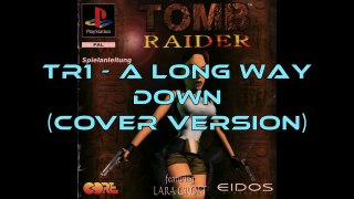 Tomb Raider 1 Soundtrack - A Long Way Down (Cover Version)