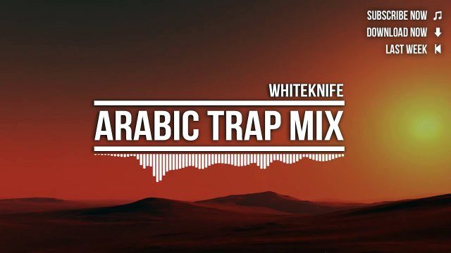 Arabic Trap Mix | Trap Music Mix 2015 [EP.54]