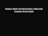 Read Thomas Guide: San Bernardino & Riverside Counties Street Guide ebook textbooks