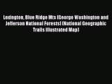 Read Lexington Blue Ridge Mts [George Washington and Jefferson National Forests] (National