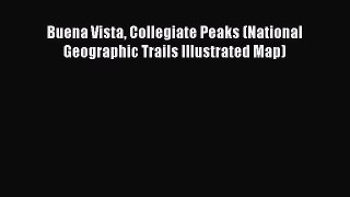 Download Buena Vista Collegiate Peaks (National Geographic Trails Illustrated Map) E-Book Download